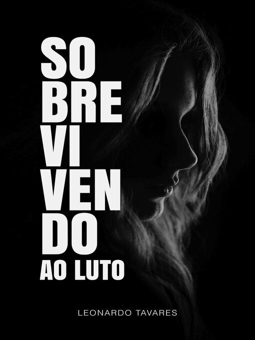 Title details for Sobrevivendo ao Luto by Leonardo Tavares - Available